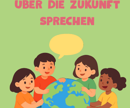 Über die Zukunft sprechen.