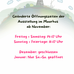 neue Öffnungszeiten Moorhus